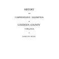 thumbnail image 1 of History and Comprehensive Description of Loudoun County, Virginia, (Paperback), 1 of 1
