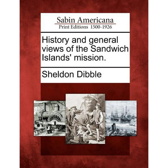 History and General Views of the Sandwich Islands' Mission. (Paperback)