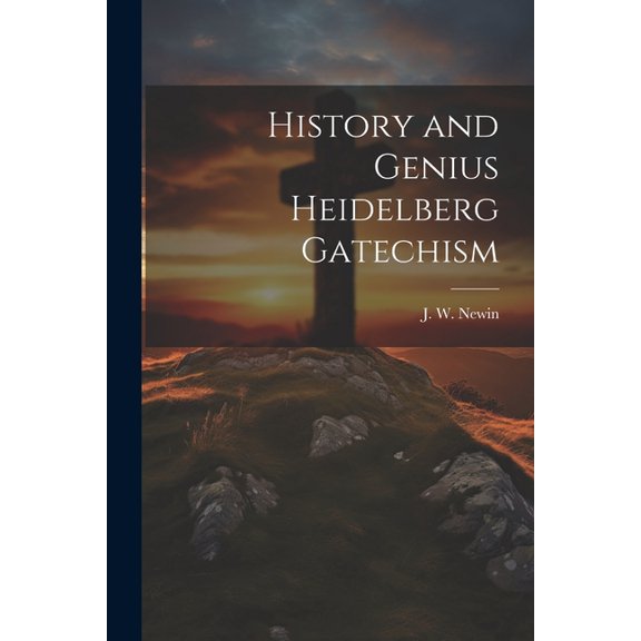 History and Genius Heidelberg Gatechism (Paperback)
