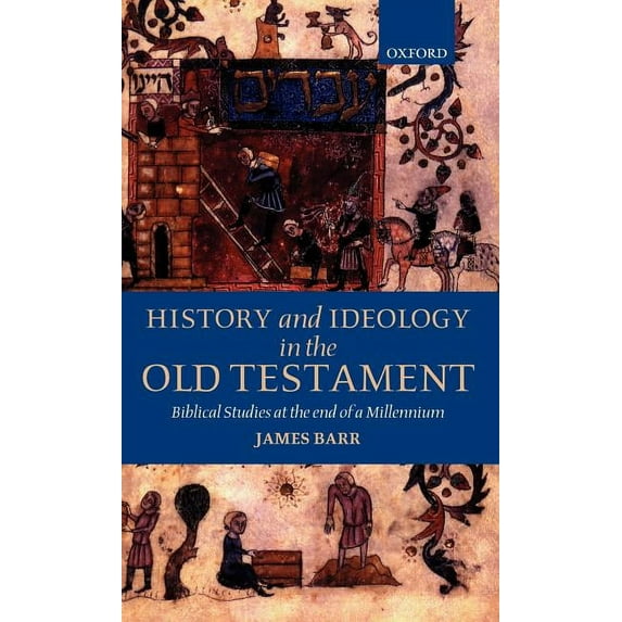 History and Ideology in the Old Testament: Biblical Studies at the End of a Millennium, (Hardcover)