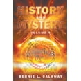 thumbnail image 1 of History and Mystery: The Complete Eschatological Encyclopedia of Prophecy, Apocalypticism, Mythos, and Worldwide Dynamic, (Paperback), 1 of 1