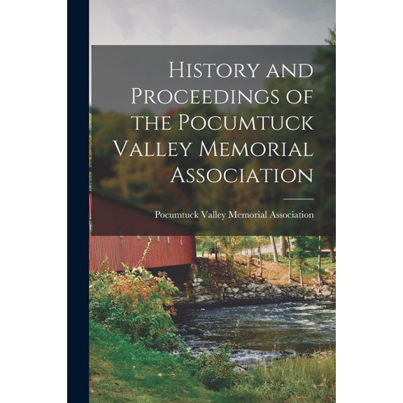 History and Proceedings of the Pocumtuck Valley Memorial Association, (Paperback)