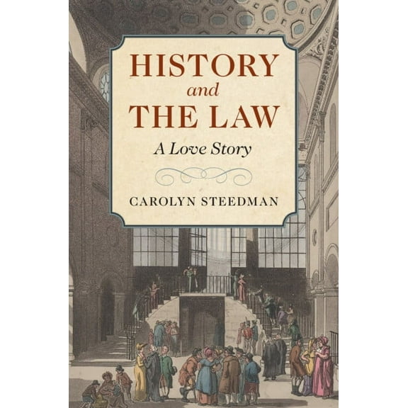 History and the Law: A Love Story, (Paperback)