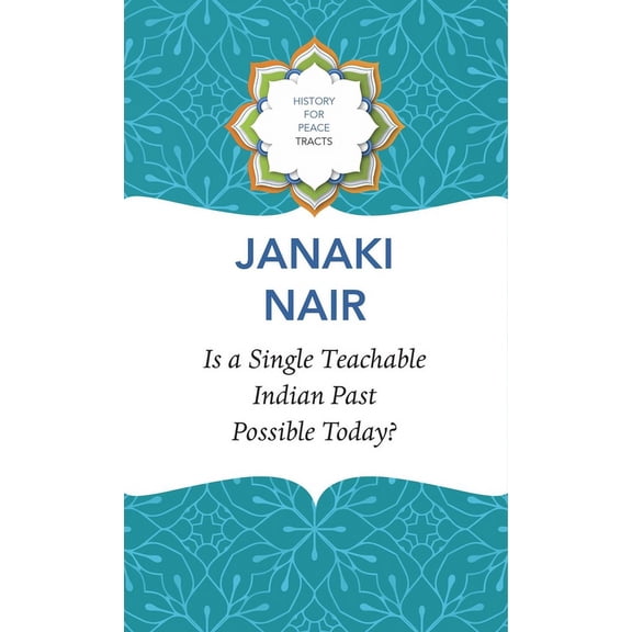 History for Peace: Is a Single Teachable Indian Past Possible Today? (Hardcover)