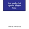 thumbnail image 1 of History, Genealogical And Biographical, Of The Eaton Families, (Paperback), 1 of 1