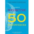 thumbnail image 1 of History in 50: A Story of Medicine in 50 Discoveries (Paperback), 1 of 1