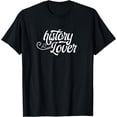 thumbnail image 1 of History lover History Student Historian Historians T-Shirt, 1 of 4