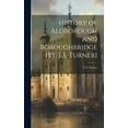 thumbnail image 1 of History of Aldborough and Boroughbridge [By T.S. Turner] (Hardcover), 1 of 1