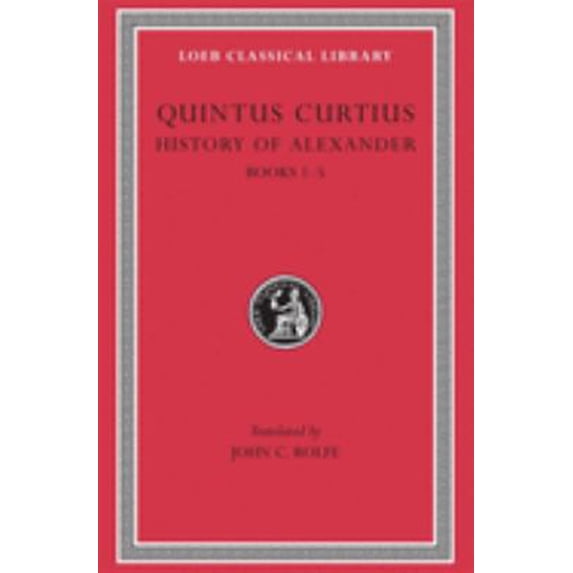 Pre-Owned History of Alexander, Volume I: Books 1-5 (Hardcover) by Quintus Curtius, J C Rolfe