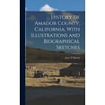 thumbnail image 1 of History of Amador County, California, With Illustrations and Biographical Sketches, 1 of 1