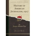 thumbnail image 1 of History of American Journalism, 1917 (Classic Reprint), 1 of 1