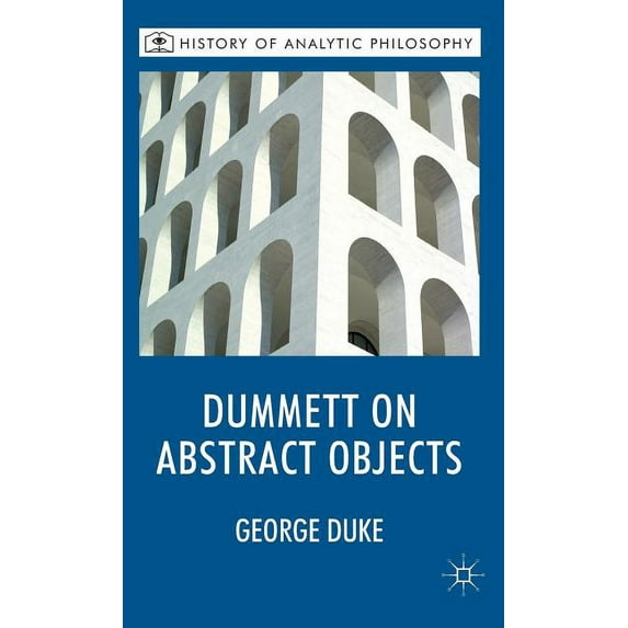 History of Analytic Philosophy Dummett on Abstract Objects, (Hardcover)