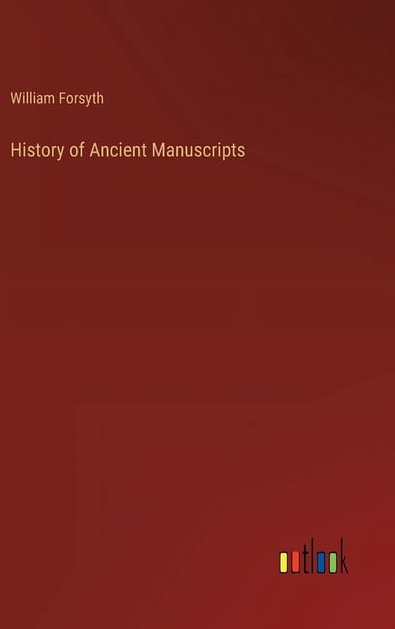 History of Ancient Manuscripts, (Hardcover)
