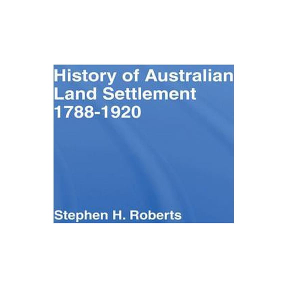 History of Australian Land Settlement, (Paperback)