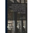thumbnail image 1 of History of Back Creek Presbyterian Church, Rowan County, N. C., for 100 Years, 1 of 1