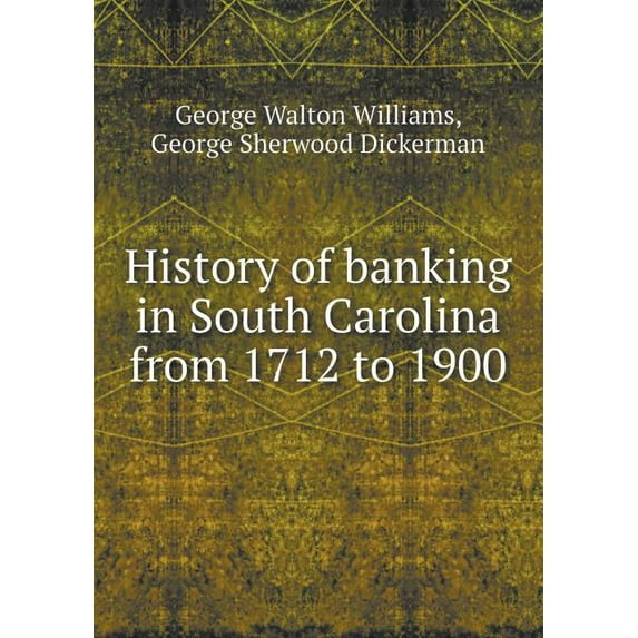 History of Banking in South Carolina from 1712 to 1900 (Paperback)