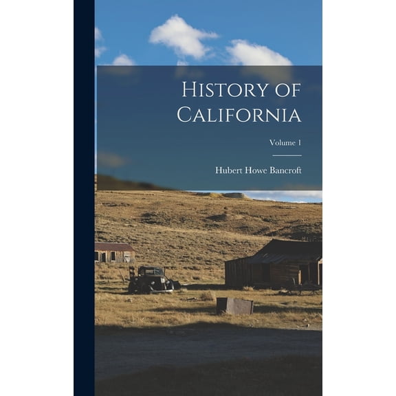 History of California; Volume 1 (Hardcover)