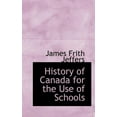 thumbnail image 1 of History of Canada for the Use of Schools (Paperback), 1 of 1