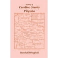 thumbnail image 1 of History of Caroline County, Virginia (A Heritage classic), 1 of 1