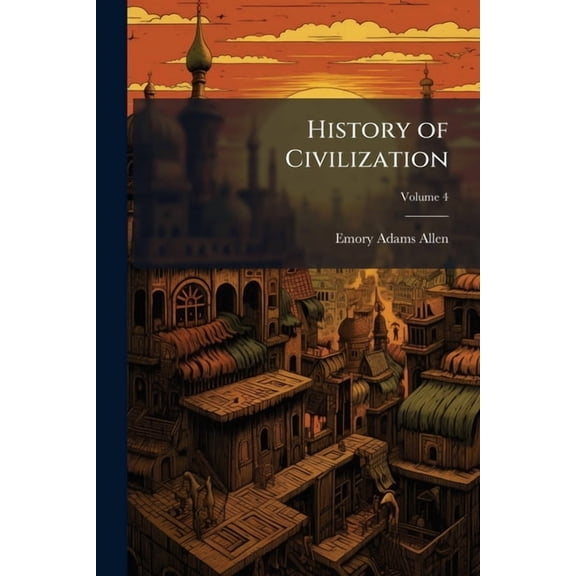 History of Civilization; Volume 4 (Paperback)