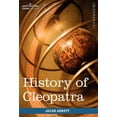 thumbnail image 1 of History of Cleopatra, Queen of Egypt, (Hardcover), 1 of 1