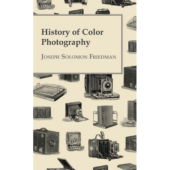 History of Color Photography, (Hardcover)