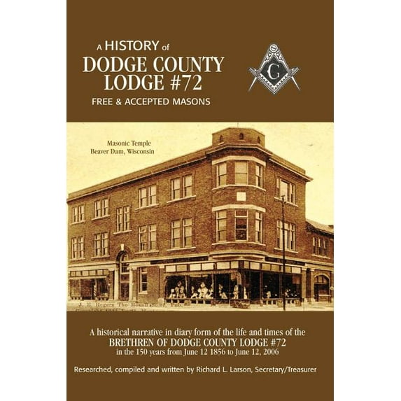 A History of Dodge County Lodge #72 (Paperback)