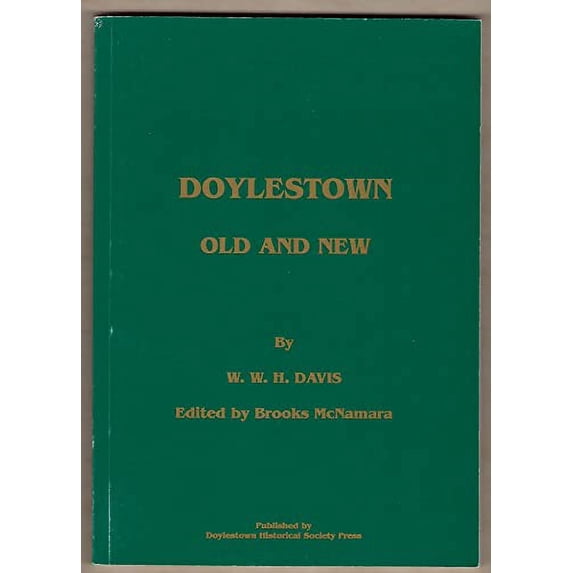 Pre-Owned History of Doylestown Old and New From Its Settlem Paperback