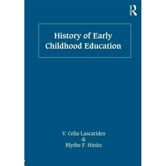 History of Early Childhood Education, (Paperback)