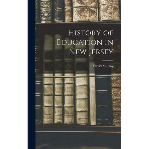 History of Education in New Jersey, (Hardcover)