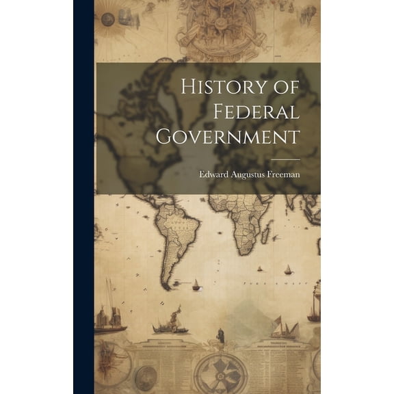 History of Federal Government (Hardcover)