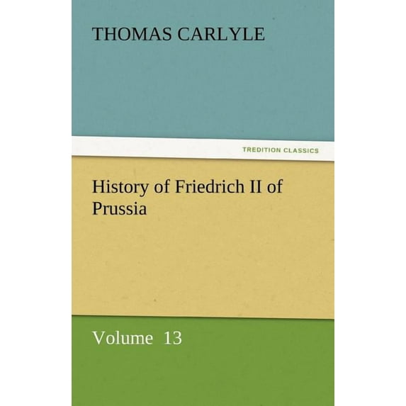 History of Friedrich II of Prussia (Paperback)