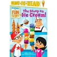 thumbnail image 1 of Pre-Owned The Scoop on Ice Cream!: Ready-to-Read Level 3 (History of Fun Stuff), 9781481409810, 1481409816, Paperback, Illustrated edition, 1 of 1