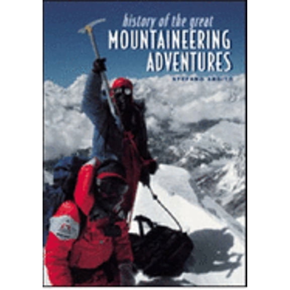 Pre-Owned History of Great the Mountaineering Adventures (Hardcover 9788880955108) by Stefano Ardito