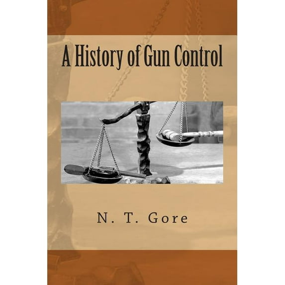 A History of Gun Control (Paperback)