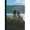 thumbnail image 1 of History of Halifax City, (Paperback), 1 of 1