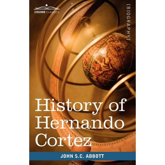 History of Hernando Cortez: Makers of History (Paperback)
