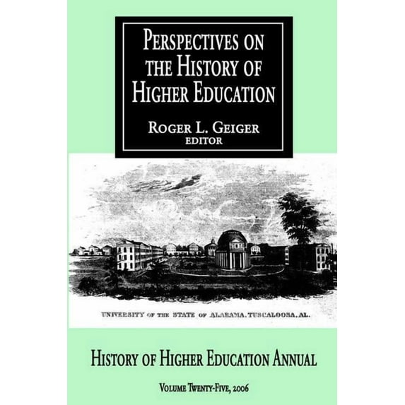 History of Higher Education Annual Perspectives on the History of Higher Education: Volume 25, 2006, Book 25, (Paperback)