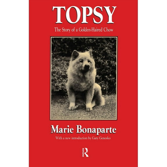 History of Ideas Topsy: The Story of a Golden-haired Chow, (Hardcover)