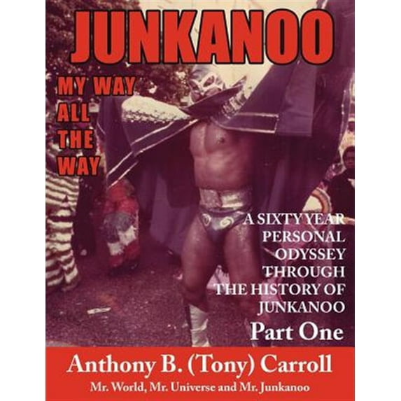 History of Junkanoo : My Way All the Way