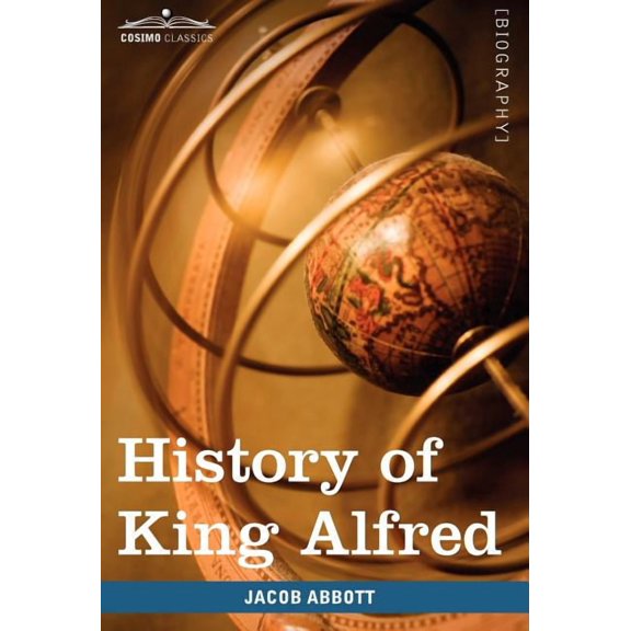 History of King Alfred of England: Makers of History (Hardcover)