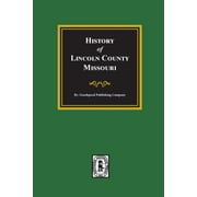 History of Lincoln County, Missouri (Paperback)