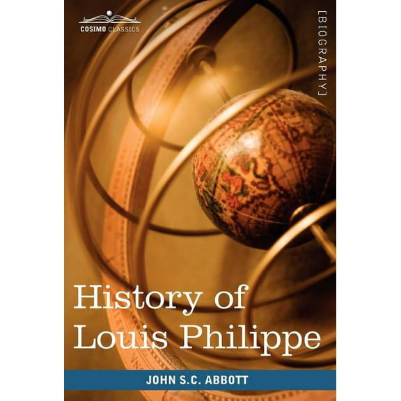History of Louis Philippe (Hardcover)