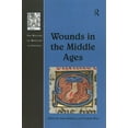thumbnail image 1 of History of Medicine in Context: Wounds in the Middle Ages (Paperback), 1 of 1