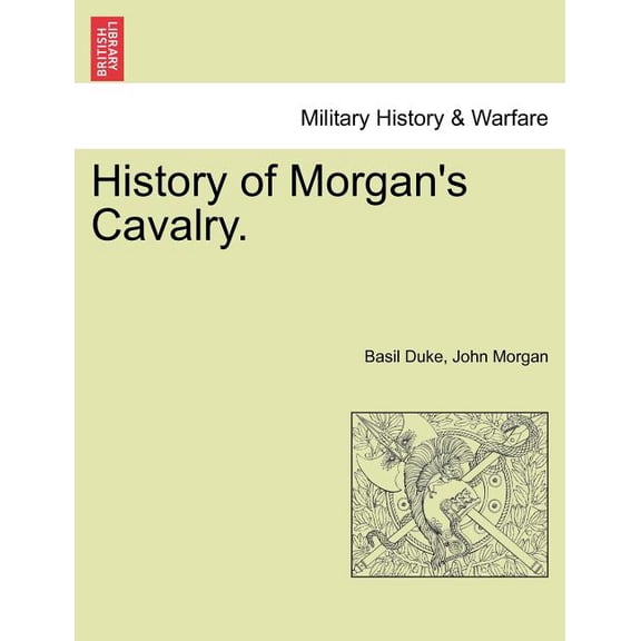 History of Morgan's Cavalry., (Paperback)