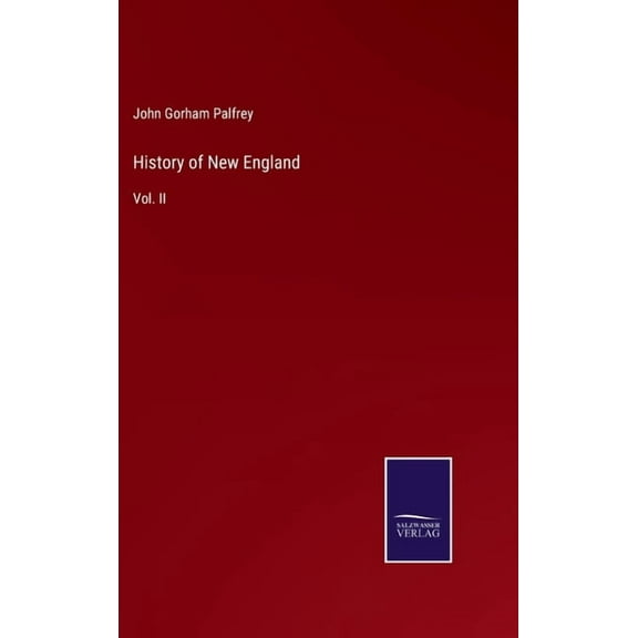 History of New England: Vol. II (Hardcover)