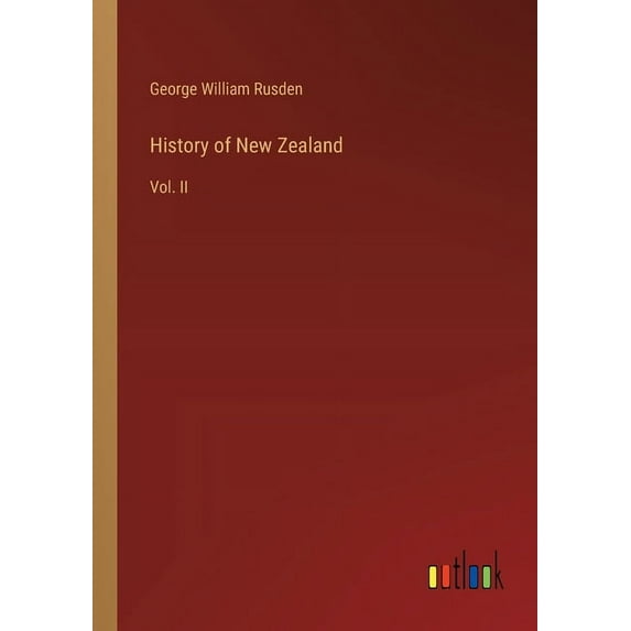History of New Zealand: Vol. II (Paperback)