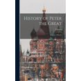 thumbnail image 1 of History of Peter the Great: Emperor of Russia (Hardcover), 1 of 1