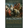 thumbnail image 1 of History of Philosophy Philosophy in the Hellenistic and Roman Worlds: A History of Philosophy Without Any Gaps, Volume 2, (Hardcover), 1 of 2