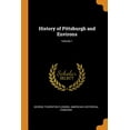 thumbnail image 1 of History of Pittsburgh and Environs; Volume 1 Paperback 0344054241 9780344054242 George Thornton Fleming, 1 of 1